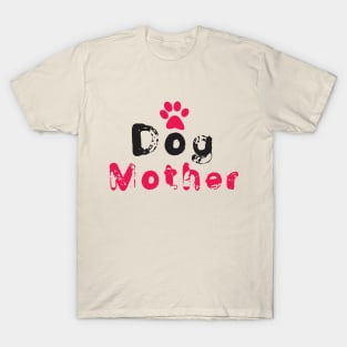 Dog Mother T-shirt gift T-Shirt